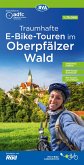 ADFC Traumhafte E-Bike-Touren im Oberpfälzer Wald, 1:75.000, mit Tagestourenvorschlägen, reiß- und wetterfest, GPS-Tracks-Download