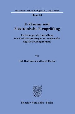 E-Klausur und Elektronische Fernprüfung. - Heckmann, Dirk;Rachut, Sarah