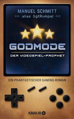 Godmode. Der Videospiel-Prophet - Schmitt, Manuel