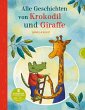 Krokodil und Giraffe: Alle Geschichten... - Bild 1
