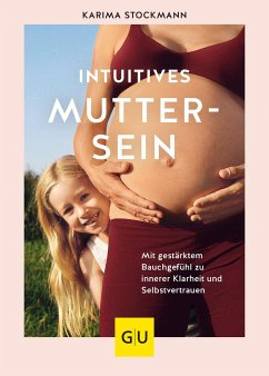 Intuitives Muttersein - Stockmann, Karima