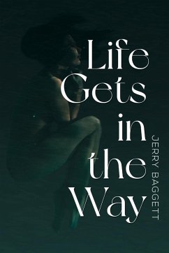 Life Gets in the Way - Baggett, Jerry