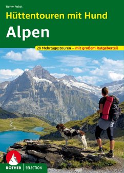 Hüttentouren mit Hund Alpen - Robst, Romy