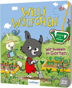 Wir buddeln im Garten! / Willi Wölfchen Bd.1 - Klee , Julia