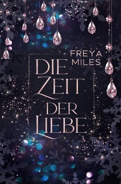 Die Zeit der Liebe - Miles, Freya