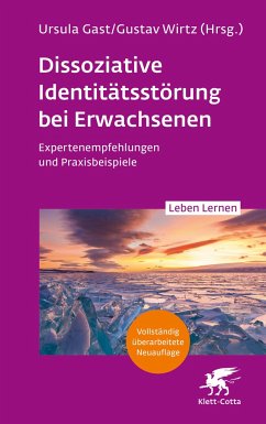 Dissoziative Identitätsstörung bei Erwachsenen (2. Aufl.) (Leben Lernen, Bd. 342) - Gast, Ursula;Wirtz, Gustav