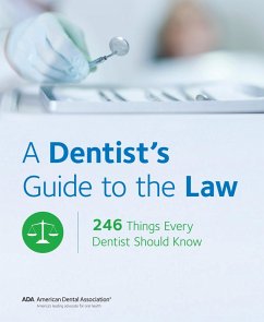 A Dentist's Guide to the Law (eBook, ePUB) - American Dental Association