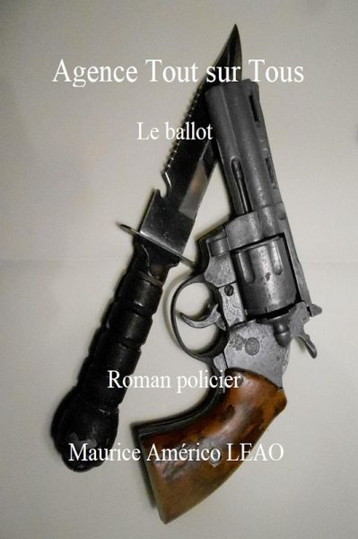 Agence Tout sur Tous - Le Ballot (eBook, ePUB) Agence Tout sur Tous - Le Ballot (eBook, ePUB)