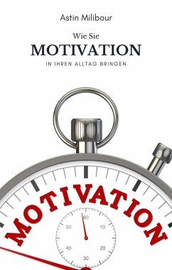 Cover Motivation bekommen - Mehr Motivation, Energie & Lust (eBook, ePUB)