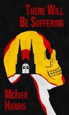 There Will Be Suffering (eBook, ePUB)