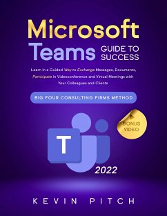 Microsoft Teams Guide for Success (eBook, ePUB) - Pitch, Kevin