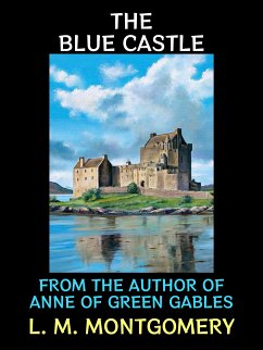 The Blue Castle (eBook, ePUB) - M. Montgomery, L.