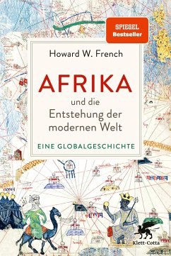 Afrika und die Entstehung der modernen Welt - French, Howard W.