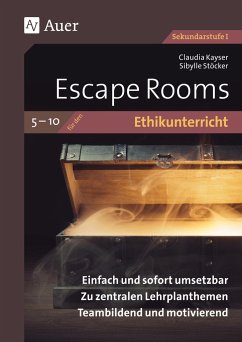 Escape Rooms für den Ethikunterricht 5-10 - Kayser, Claudia;Stöcker, Sibylle