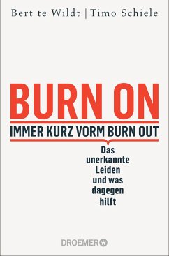 Burn On: Immer kurz vorm Burn Out - te Wildt, Bert;Schiele, Timo
