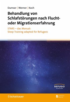 Behandlung von Schlafstörungen nach Flucht- oder Migrationserfahrung - Dumser, Britta;Werner, Gabriela G.;Koch, Theresa