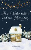 Für Weihnachten und ein Leben lang (eBook, ePUB)