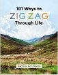 101 Ways to Zig Zag Through Life... - Bild 1
