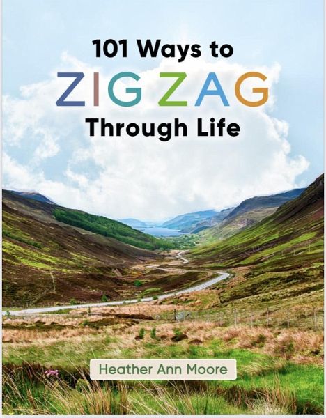 101 Ways to Zig Zag Through Life (eBook, ePUB)
