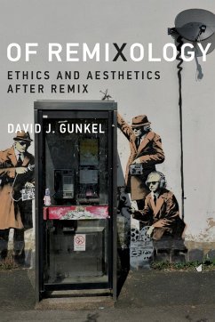 Of Remixology - Gunkel, David J.