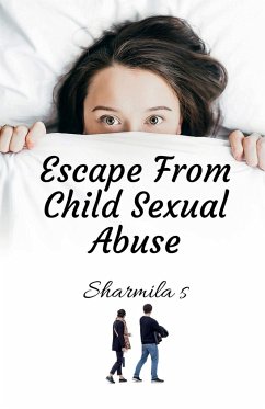 Escape From Child Sexual Abuse - Sharmila, S.