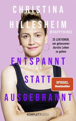 Entspannt statt ausgebrannt (SPIEGEL-Bestseller) - Hillesheim, Christina