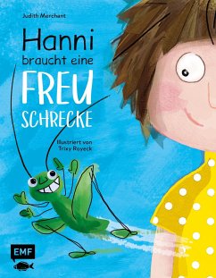 Hanni braucht eine Freuschrecke / Hanni Bd.3 - Merchant, Judith