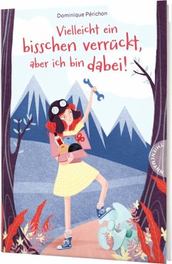 Vielleicht ein bisschen verrückt, aber ich bin dabei! - Périchon, Dominique