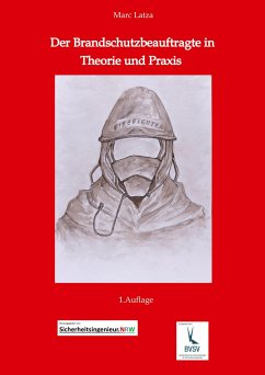 Der Brandschutzbeauftragte in Theorie und Praxis - Latza, Marc