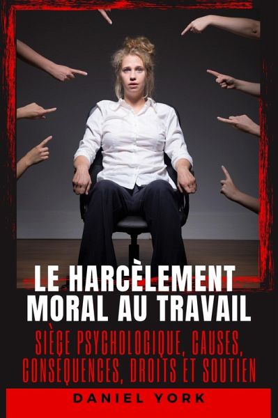 Le harcèlement moral au travail (eBook, ePUB) Le harcèlement moral au travail (eBook, ePUB)