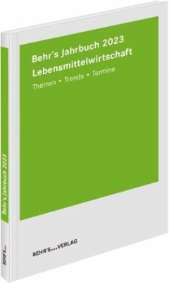 Behr's Jahrbuch für die Lebensmittelwirtschaft 2023 - Junge, Sebastian;Jäger, Valentin;Muschiolik, Gerald