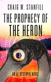 The Prophecy of the Heron (The AI Dystopia, #2) (eBook, ePUB)