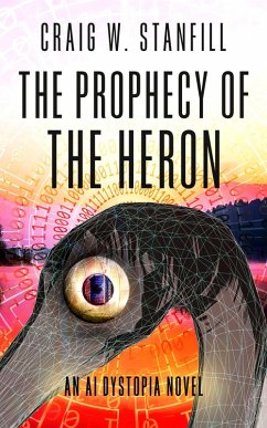 Cover The Prophecy of the Heron (The AI Dystopia, #2) (eBook, ePUB)
