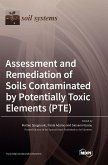 Assessment and Remediation of Soils Contaminated by Potentially Toxic Elements (PTE)