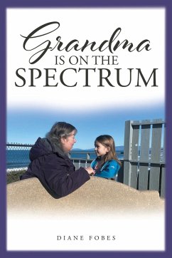 Grandma is on the Spectrum - Fobes, Diane