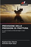 PREVISIONE DELLE PRESSIONI DI FRATTURA