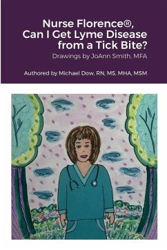 Nurse Florence®, Can I Get Lyme Disease from a Tick Bite? - Dow, Michael