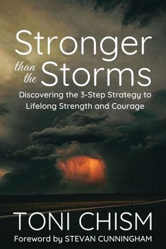 Stronger than the Storms - Chism, Toni