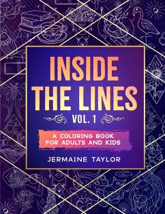 Inside the lines vol. 1: A coloring book for adults and kids - Taylor, Jermaine