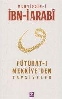 Fütühat-i Mekkiyeden Tavsiyeler - ibn-i Arabi, Muhyiddin-i