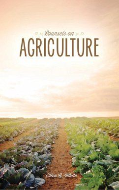Counsels on Agriculture - White, Ellen G.