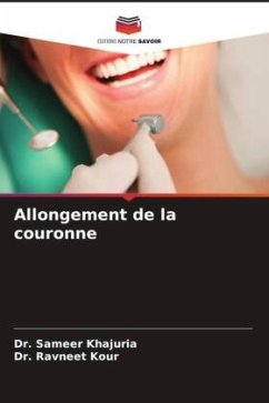 Allongement de la couronne - Khajuria, Dr. Sameer;Kour, Dr. Ravneet