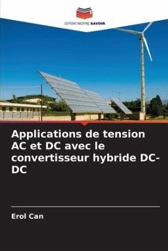 Applications de tension AC et DC avec le convertisseur hybride DC-DC - Can, Erol