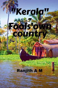 Kerala-Fools' own country - A, Ranjith