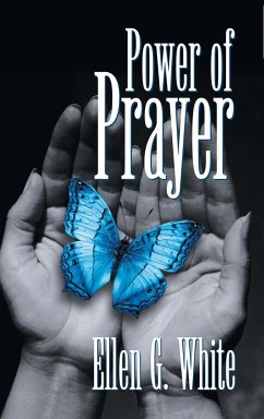 Power of Prayer - White, Ellen G.