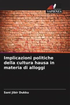 Implicazioni politiche della cultura hausa in materia di alloggi - Jibir Dukku, Sani