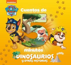 Cuentos de 5 minutos. Dinosaurios y otras historias (Paw Patrol   Patrulla Canina)