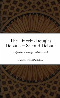 The Lincoln-Douglas Debates - Second Debate - World Publishing, Dubreck