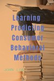 Learning Predicting Consumer Behavioral Methods