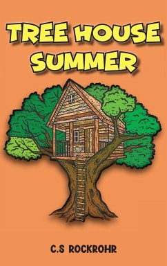 Treehouse Summer - C. S. Rockrohr